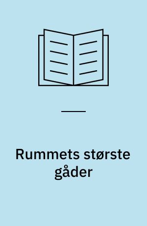 Rummets største gåder