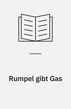 Rumpel gibt Gas : neue Abenteuer im Sonnenblumental mit Bob und seinem Team