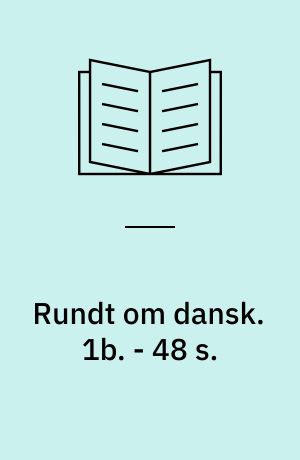 Rundt om dansk. 1b. - 48 s.