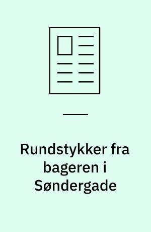 Rundstykker fra bageren i Søndergade