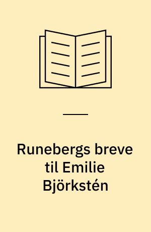 Runebergs breve til Emilie Björkstén