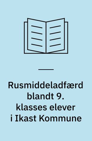 Rusmiddeladfærd blandt 9. klasses elever i Ikast Kommune
