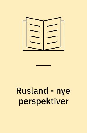 Rusland - nye perspektiver