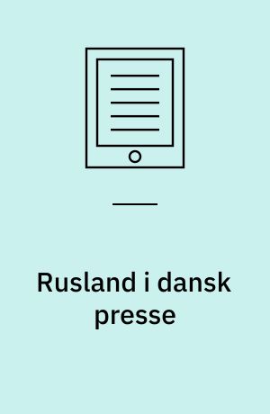 Rusland i dansk presse