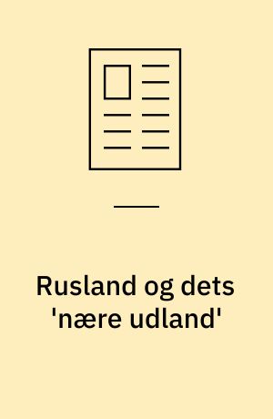 Rusland og dets 'nære udland'