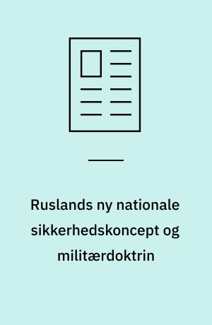 Ruslands ny nationale sikkerhedskoncept og militærdoktrin