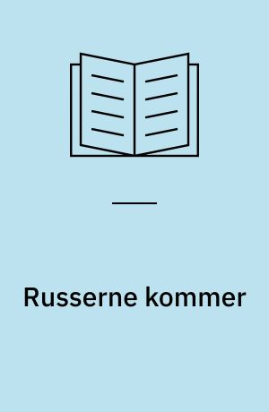 Russerne kommer