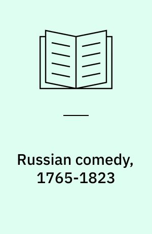 Russian comedy, 1765-1823