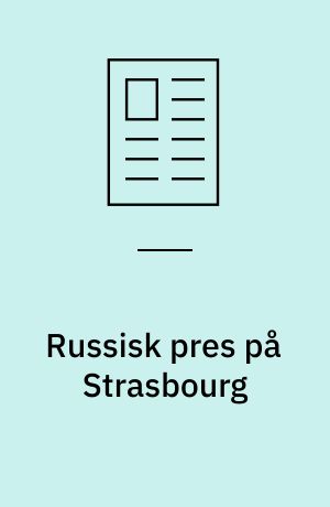 Russisk pres på Strasbourg