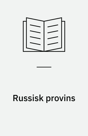 Russisk provins : rejseindtryk, november 1991
