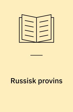 Russisk provins : rejseindtryk, november 1991