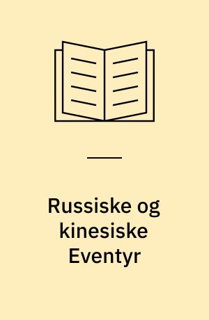 Russiske og kinesiske Eventyr