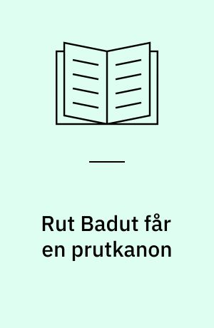 Rut Badut får en prutkanon