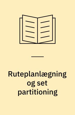 Ruteplanlægning og set partitioning
