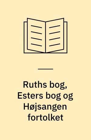 Ruths bog, Esters bog og Højsangen fortolket