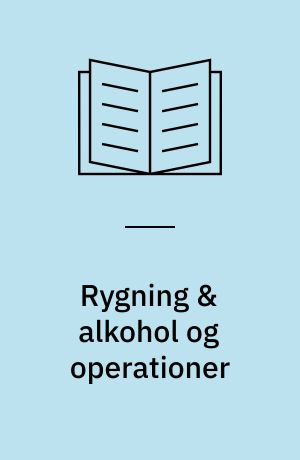 Rygning & alkohol og operationer