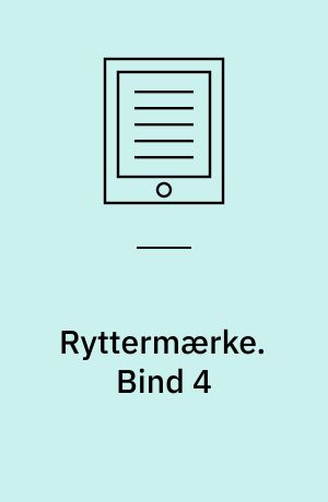 Ryttermærke : elevhæfte. Bind 4