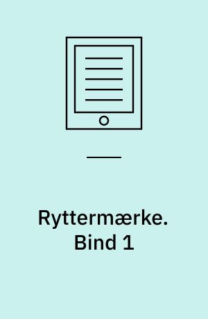Ryttermærke : elevhæfte. Bind 1