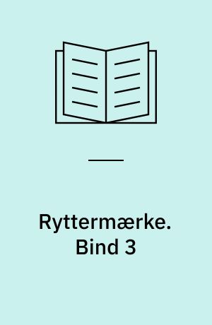 Ryttermærke : elevhæfte. Bind 3