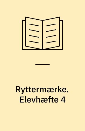 Ryttermærke. Elevhæfte 4
