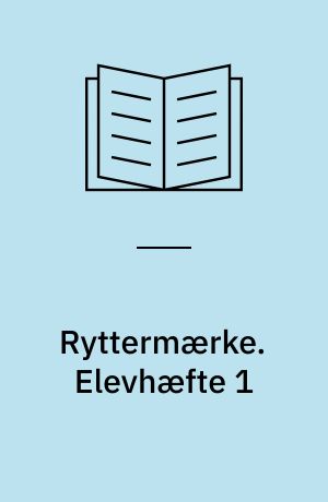 Ryttermærke. Elevhæfte 1
