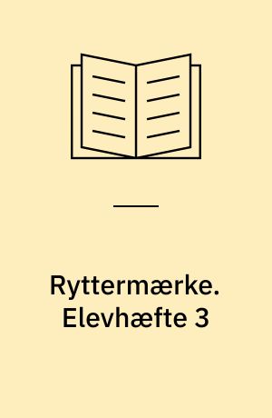 Ryttermærke. Elevhæfte 3