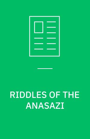 RIDDLES OF THE ANASAZI | Norddjurs Biblioteker
