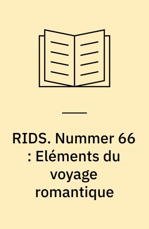 RIDS. Nummer 66 : Eléments du voyage romantique
