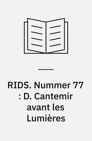 RIDS. Nummer 77 : D. Cantemir avant les Lumières