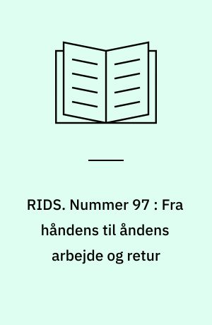 RIDS. Nummer 97 : Fra håndens til åndens arbejde og retur : linjen i Daniel Mothés forfatterskab fra 1954 til 80