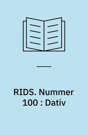 RIDS. Nummer 100 : Dativ : en syntaktisk-semantisk analyse af à N strukturer på fransk
