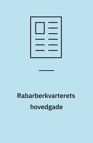 Rabarberkvarterets hovedgade