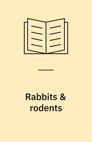 Rabbits & rodents : laboratory animal science