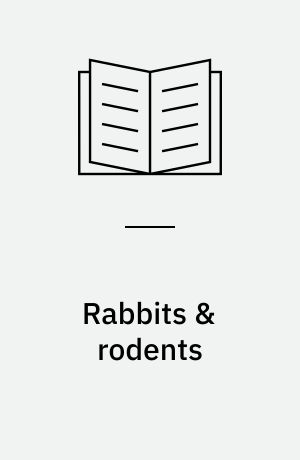Rabbits & rodents : laboratory animal science