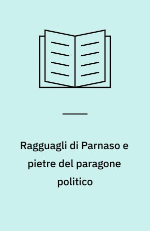 Ragguagli di Parnaso e pietre del paragone politico