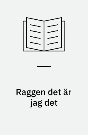 Raggen det är jag det : En historia från vär lilla stad