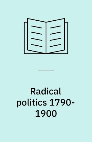 Radical politics 1790-1900 : religion and unbelief