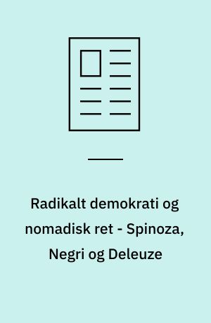 Radikalt demokrati og nomadisk ret - Spinoza, Negri og Deleuze