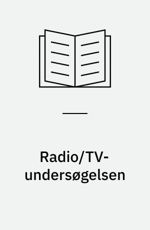 Radio/TV-undersøgelsen : nogle foreløbige resultater