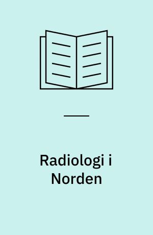 Radiologi i Norden : sammenfattende rapport