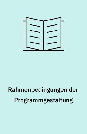 Rahmenbedingungen der Programmgestaltung : Vortragsveranstaltung vom 29. und 30. April 1994