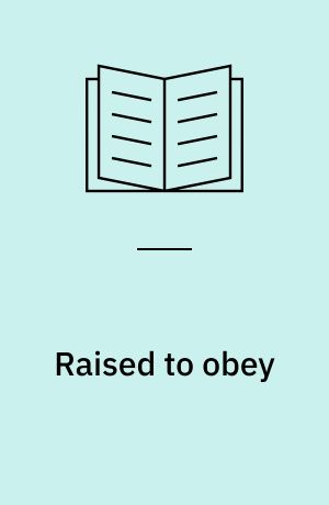 Raised to obey : the rise and spread of mass education