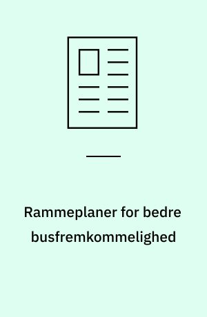 Rammeplaner for bedre busfremkommelighed