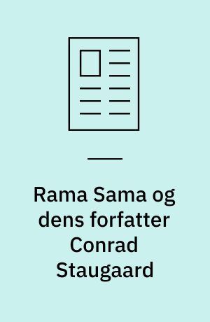 Rama Sama og dens forfatter Conrad Staugaard af Ida Bachmann