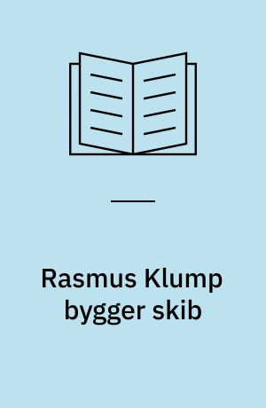 Rasmus Klump bygger skib