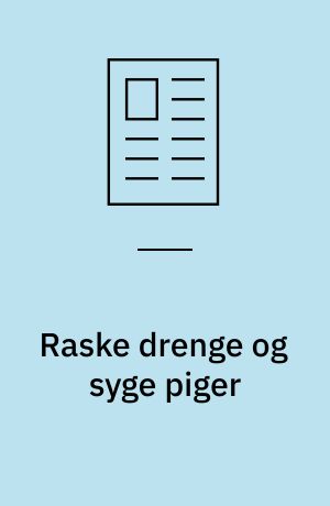 Raske drenge og syge piger : på grænsen mellem sundt og sygt i 1800-tallets visuelle kultur