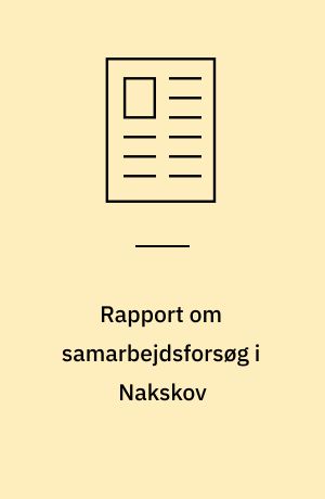 Rapport om samarbejdsforsøg i Nakskov