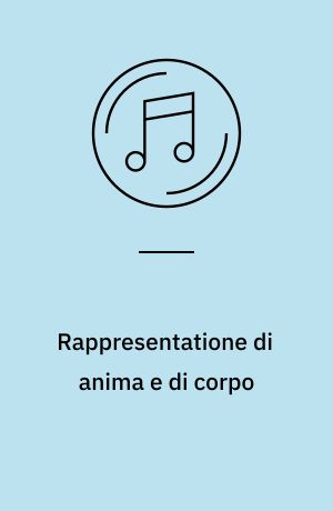 Rappresentatione di anima e di corpo