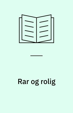 Rar og rolig : 43 noveller skrevet af skandinaviske unge