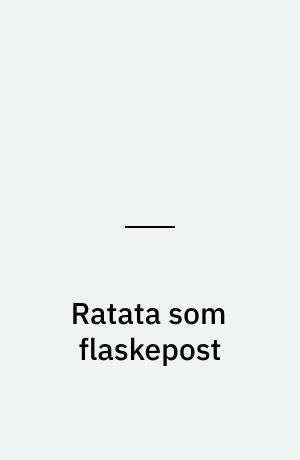 Ratata som flaskepost